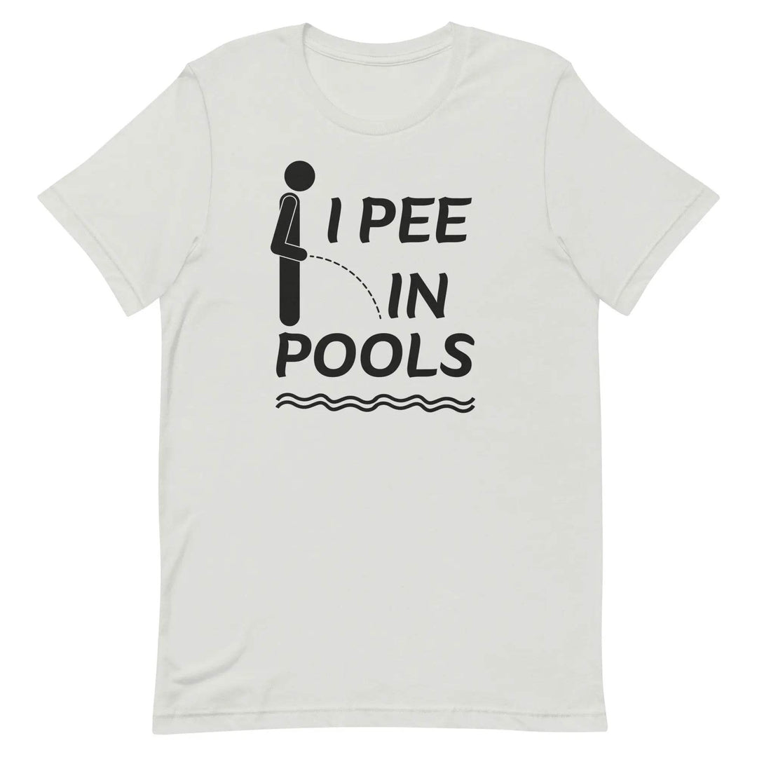 I PEE IN POOLS Funny T-Shirt – Offensive Humor Gag Tee for Pool Parties &amp; Summer Chaos