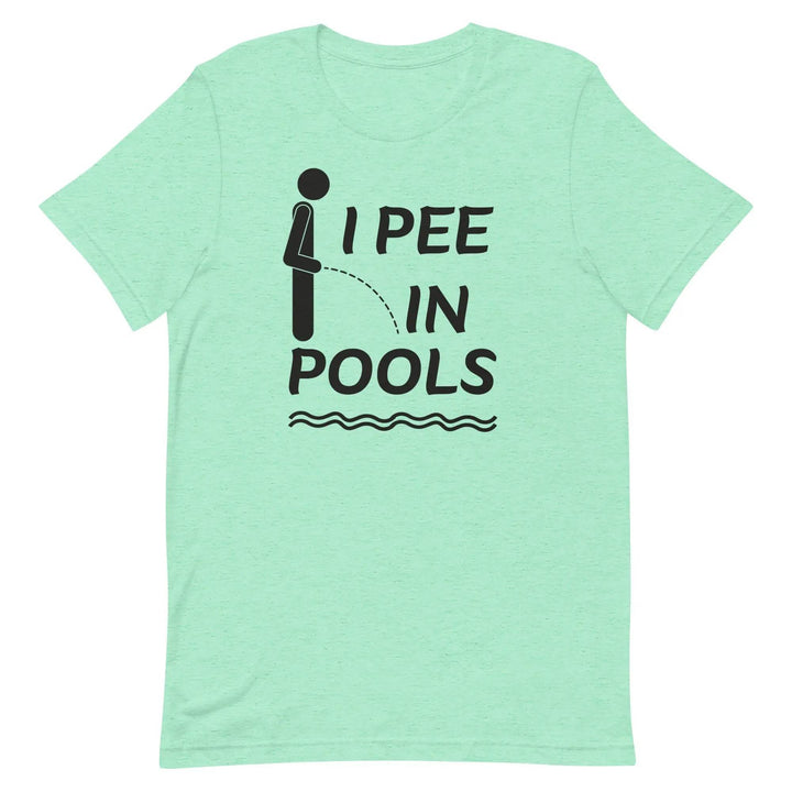 I PEE IN POOLS Funny T-Shirt – Offensive Humor Gag Tee for Pool Parties &amp; Summer Chaos