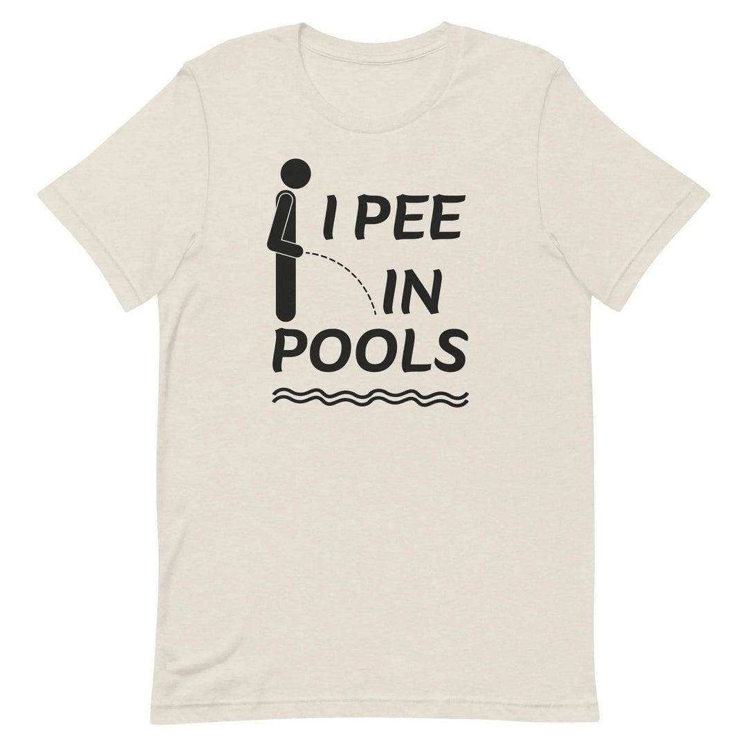 I PEE IN POOLS Funny T-Shirt – Offensive Humor Gag Tee for Pool Parties &amp; Summer Chaos