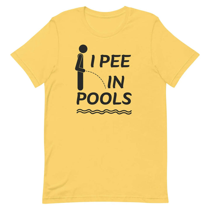 I PEE IN POOLS Funny T-Shirt – Offensive Humor Gag Tee for Pool Parties &amp; Summer Chaos