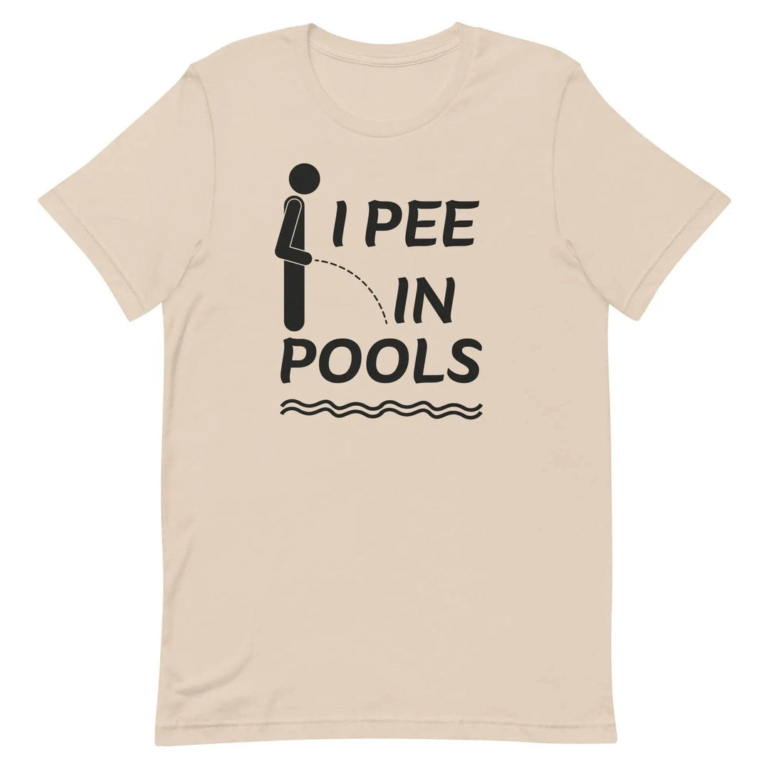I PEE IN POOLS Funny T-Shirt – Offensive Humor Gag Tee for Pool Parties &amp; Summer Chaos