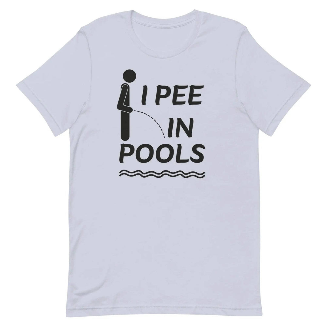I PEE IN POOLS Funny T-Shirt – Offensive Humor Gag Tee for Pool Parties &amp; Summer Chaos