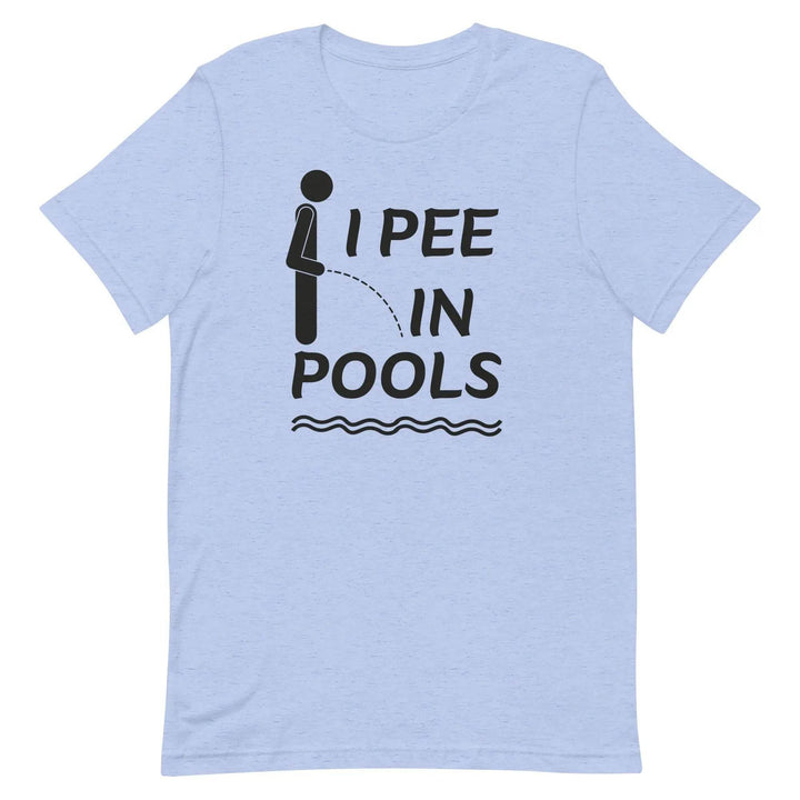 I PEE IN POOLS Funny T-Shirt – Offensive Humor Gag Tee for Pool Parties &amp; Summer Chaos