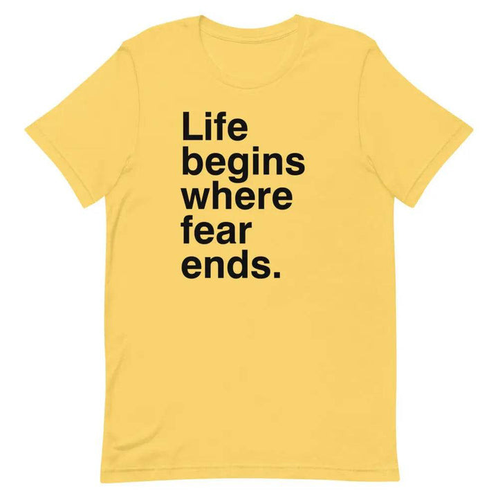 Life Begins Where Fear Ends T-Shirt – Motivational Self-Discovery &amp; Courage Tee for Men &amp; Women