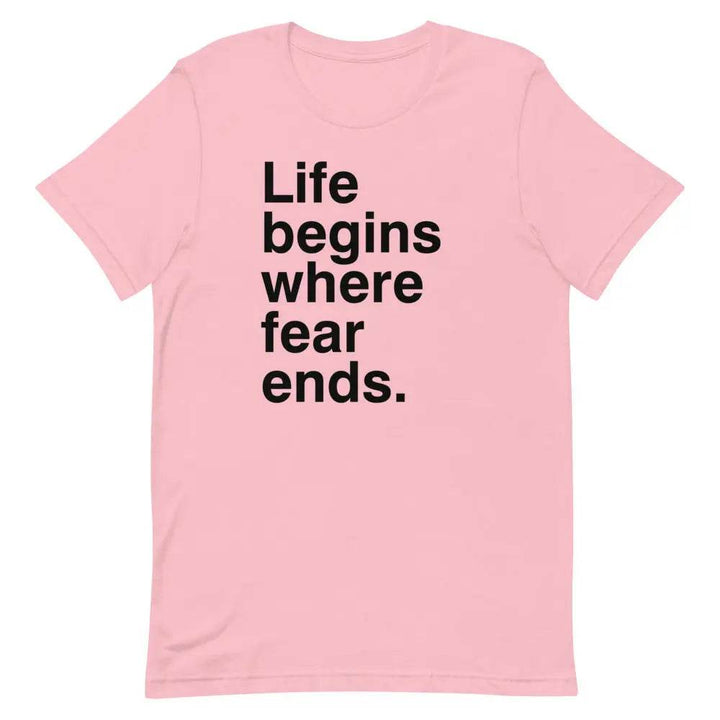 Life Begins Where Fear Ends T-Shirt – Motivational Self-Discovery &amp; Courage Tee for Men &amp; Women