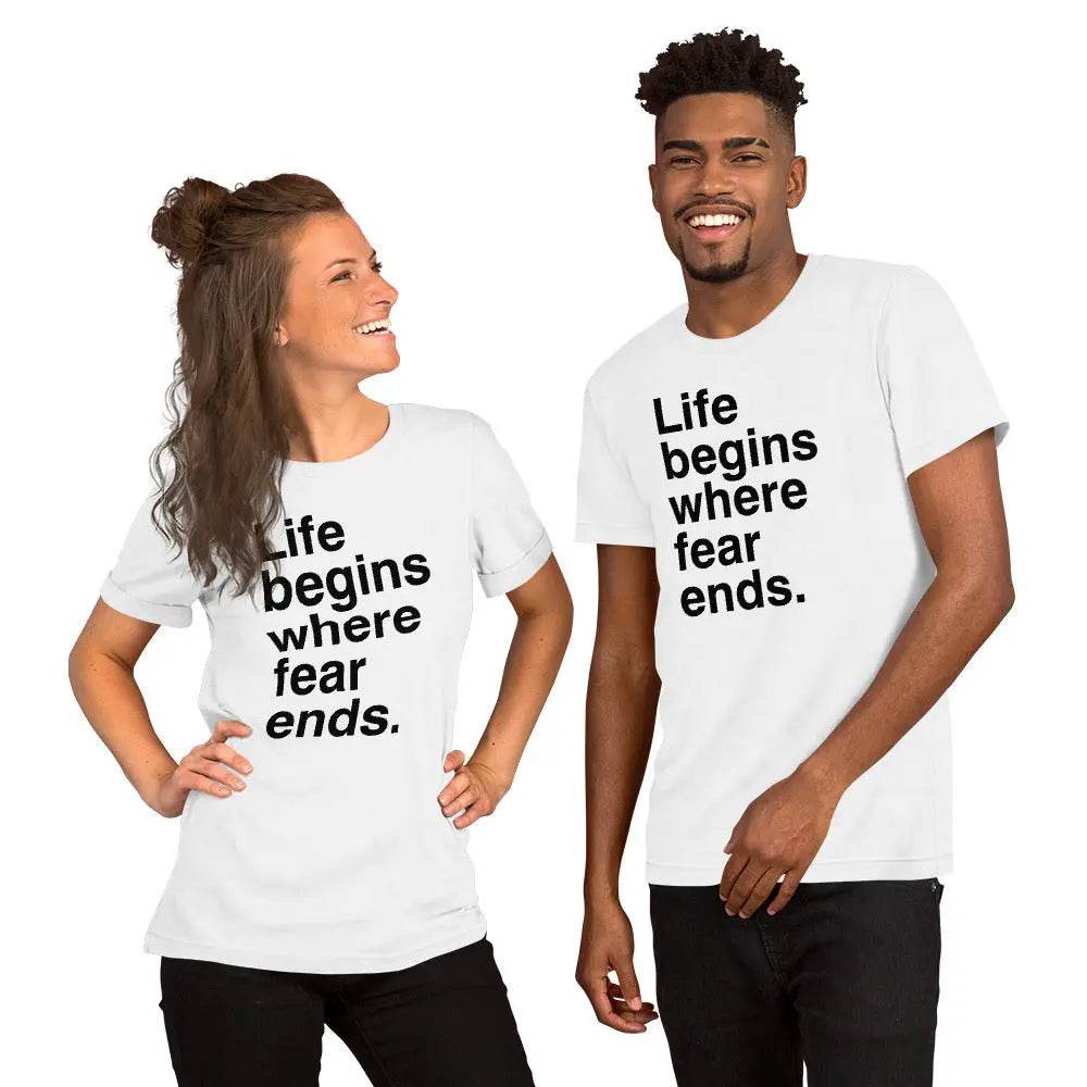 Life Begins Where Fear Ends T-Shirt – Motivational Self-Discovery & Courage Tee for Men & Women