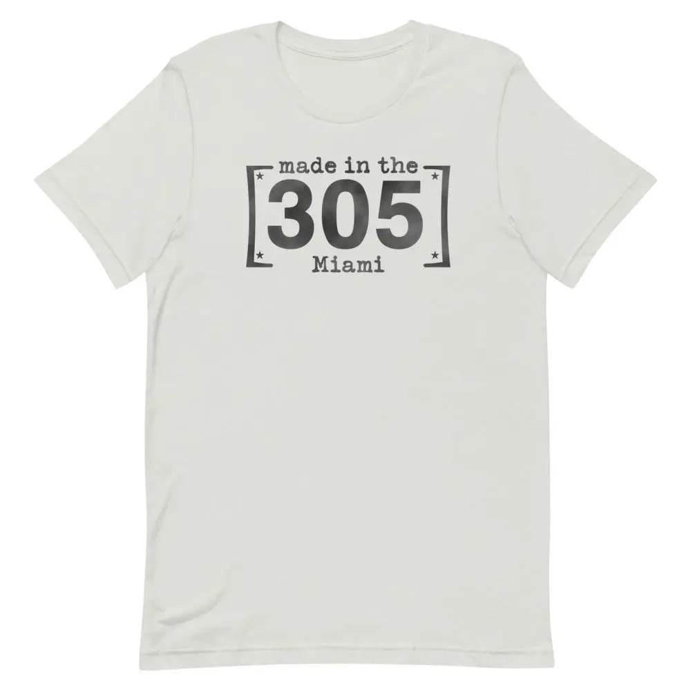 Made in the 305 Miami T-Shirt – Miami Born &amp; Raised Streetwear Tee for Locals