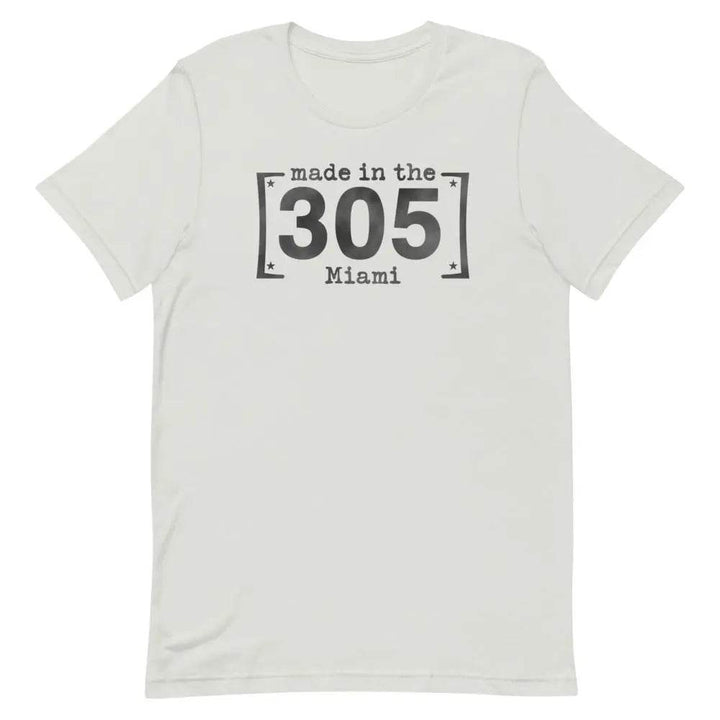 Made in the 305 Miami T-Shirt – Miami Born &amp; Raised Streetwear Tee for Locals