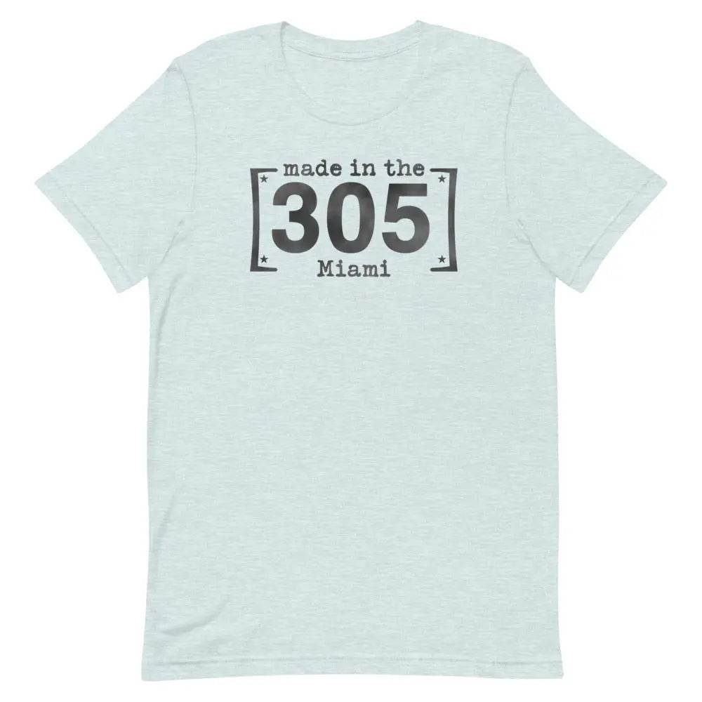 Made in the 305 Miami T-Shirt – Miami Born &amp; Raised Streetwear Tee for Locals