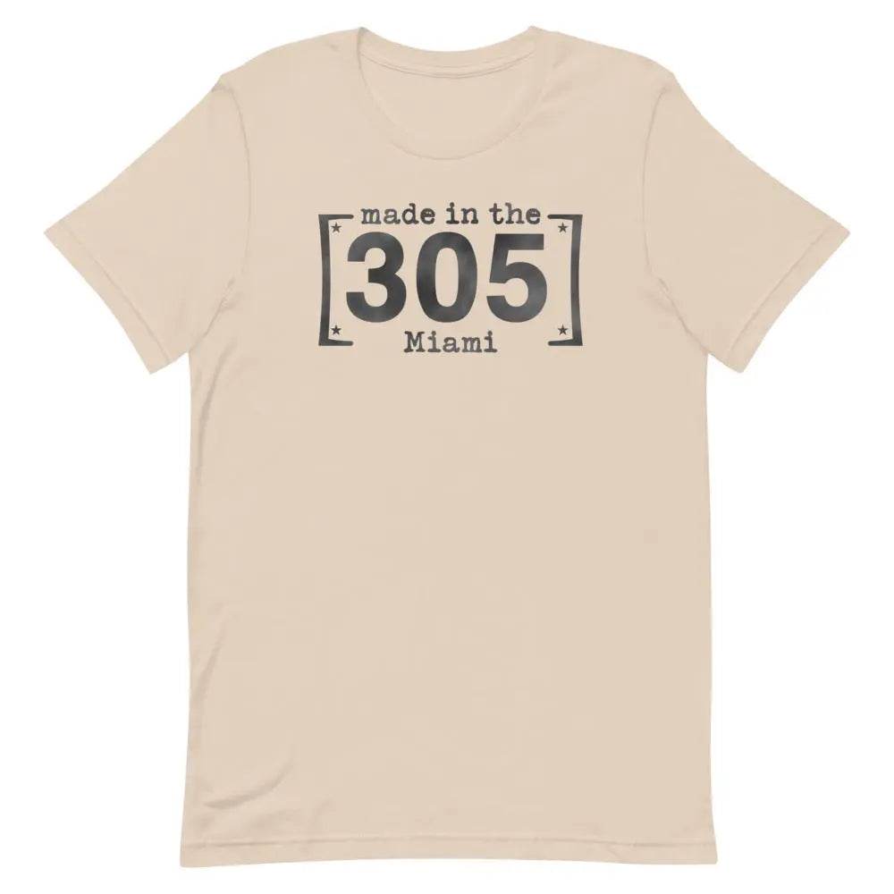 Made in the 305 Miami T-Shirt – Miami Born &amp; Raised Streetwear Tee for Locals