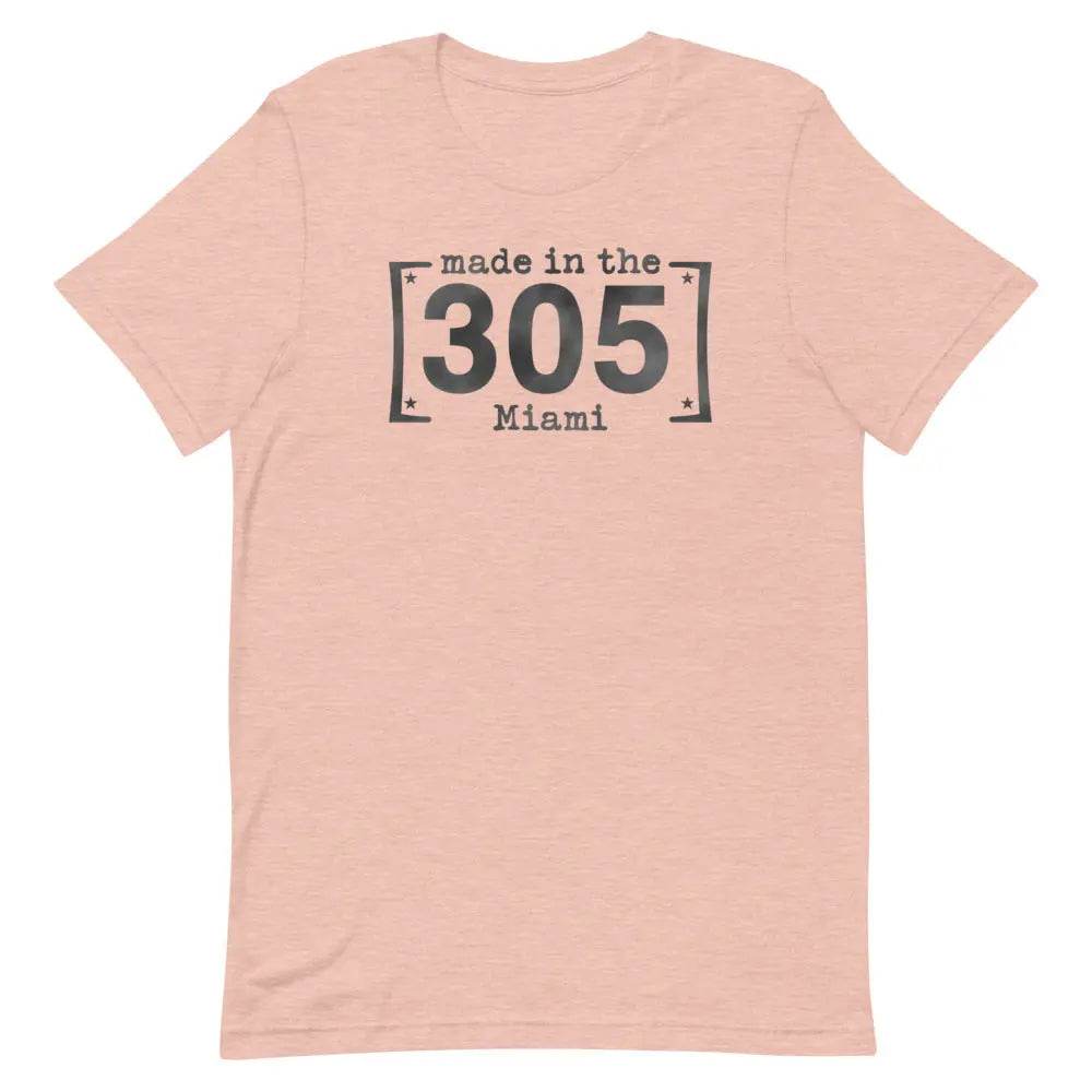 Made in the 305 Miami T-Shirt – Miami Born &amp; Raised Streetwear Tee for Locals
