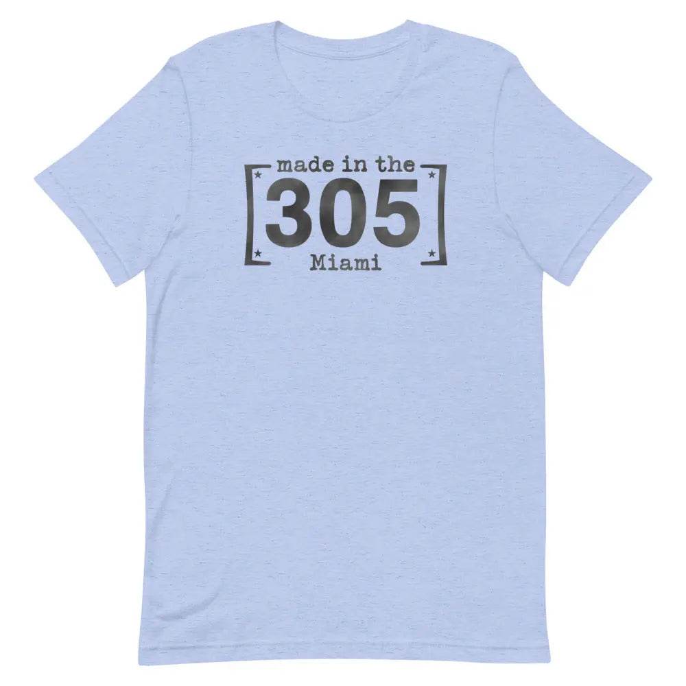 Made in the 305 Miami T-Shirt – Miami Born &amp; Raised Streetwear Tee for Locals