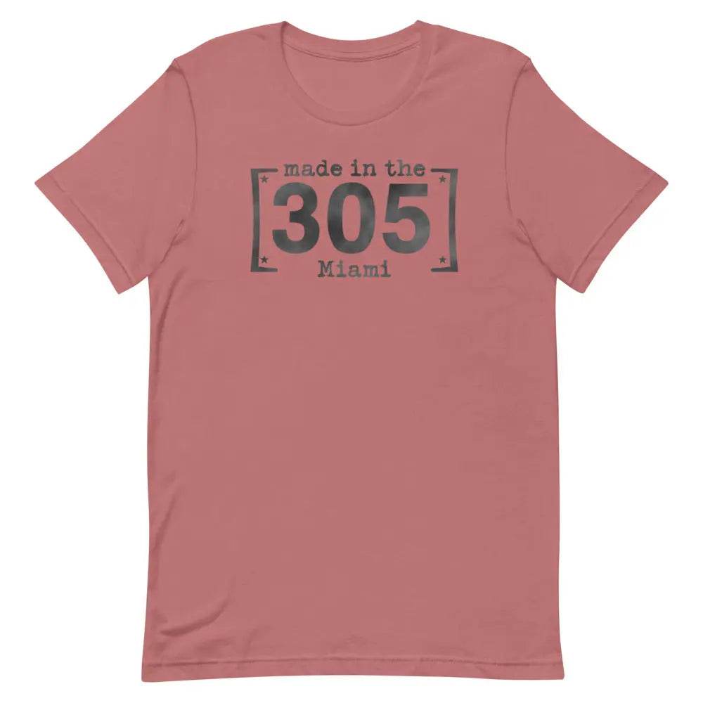 Made in the 305 Miami T-Shirt – Miami Born &amp; Raised Streetwear Tee for Locals