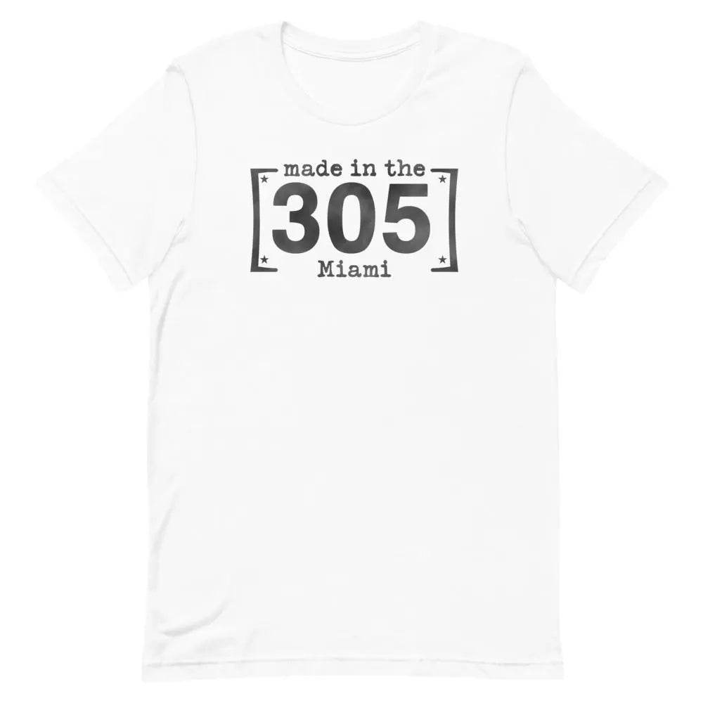 Made in the 305 Miami T-Shirt – Miami Born &amp; Raised Streetwear Tee for Locals