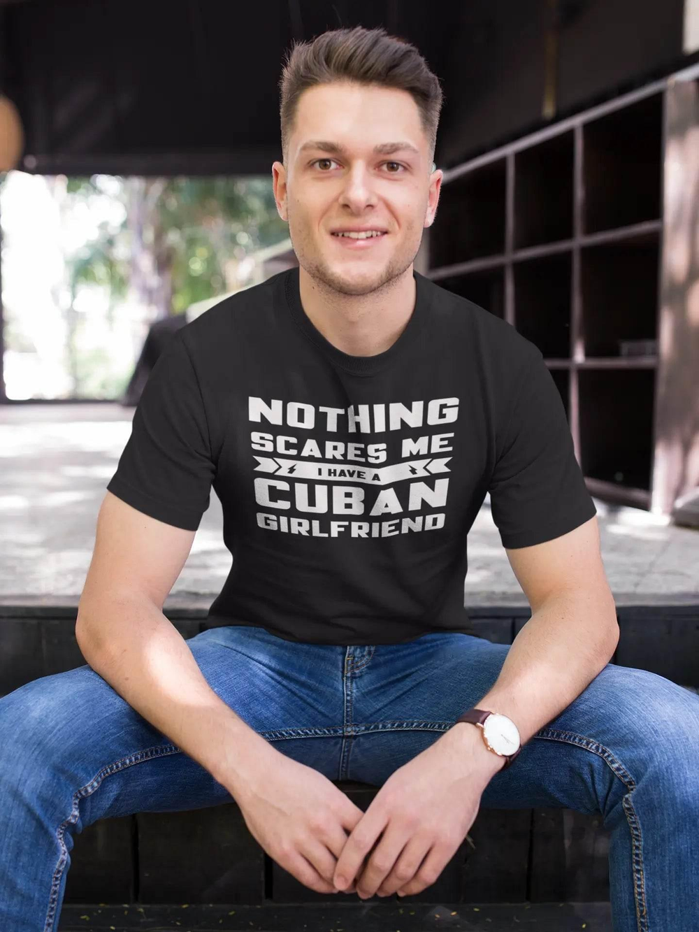 Nothing Scares Me… I Have a Cuban Girlfriend T-Shirt – Funny Cuban Relationship Tee for Fearless Men | Miami305Shirts