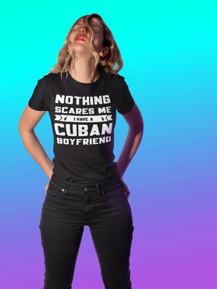 Nothing Scares Me...I have a Cuban Boyfriend! - Short-sleeve unisex t-shirt - Miami 305 Shirts