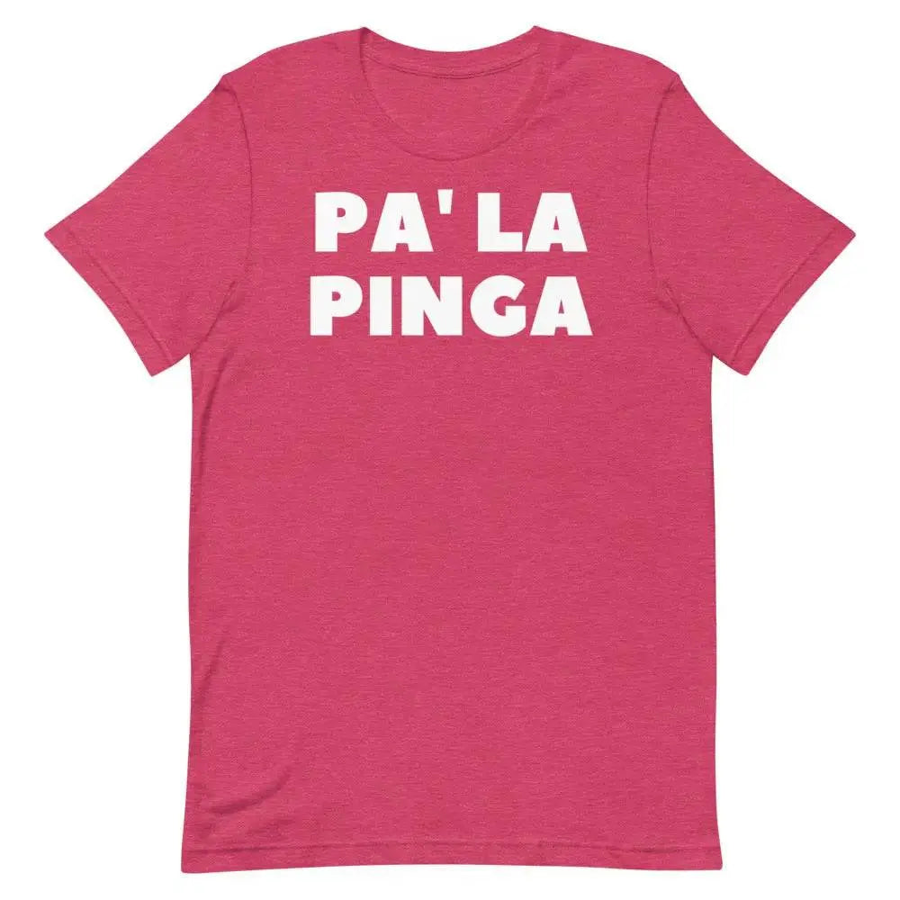 Pa’ La Pinga T-Shirt – Funny Cuban Slang Tee with Spanglish Attitude &amp; Island Flavor