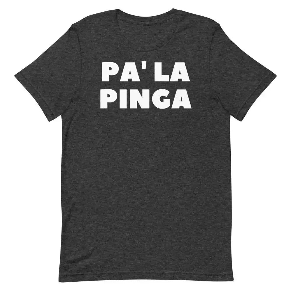Pa’ La Pinga T-Shirt – Funny Cuban Slang Tee with Spanglish Attitude &amp; Island Flavor