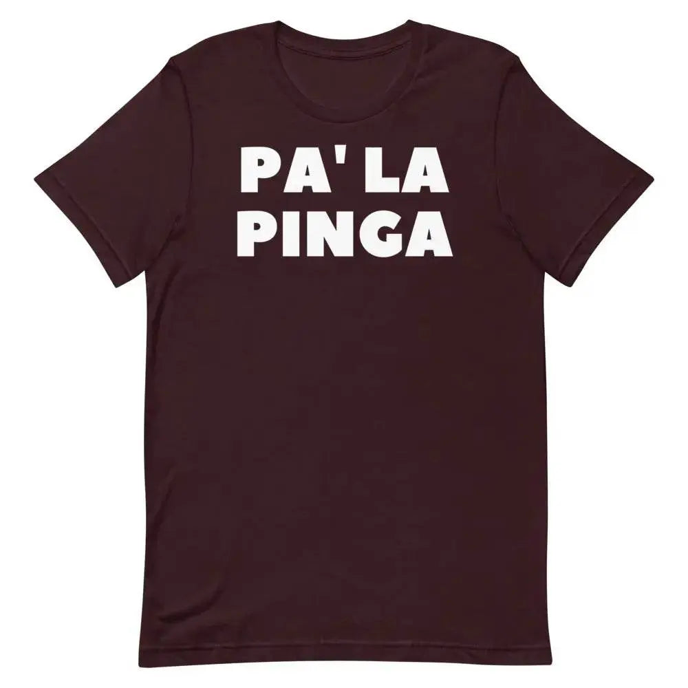 Pa’ La Pinga T-Shirt – Funny Cuban Slang Tee with Spanglish Attitude &amp; Island Flavor