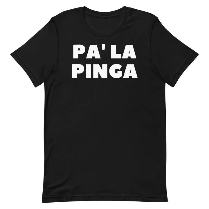 Pa’ La Pinga T-Shirt – Funny Cuban Slang Tee with Spanglish Attitude &amp; Island Flavor