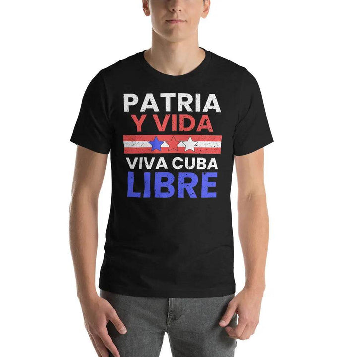 Patria y Vida – Viva Cuba Libre T-Shirt – Cuban Freedom Protest Unisex Tee for Men &amp; Women