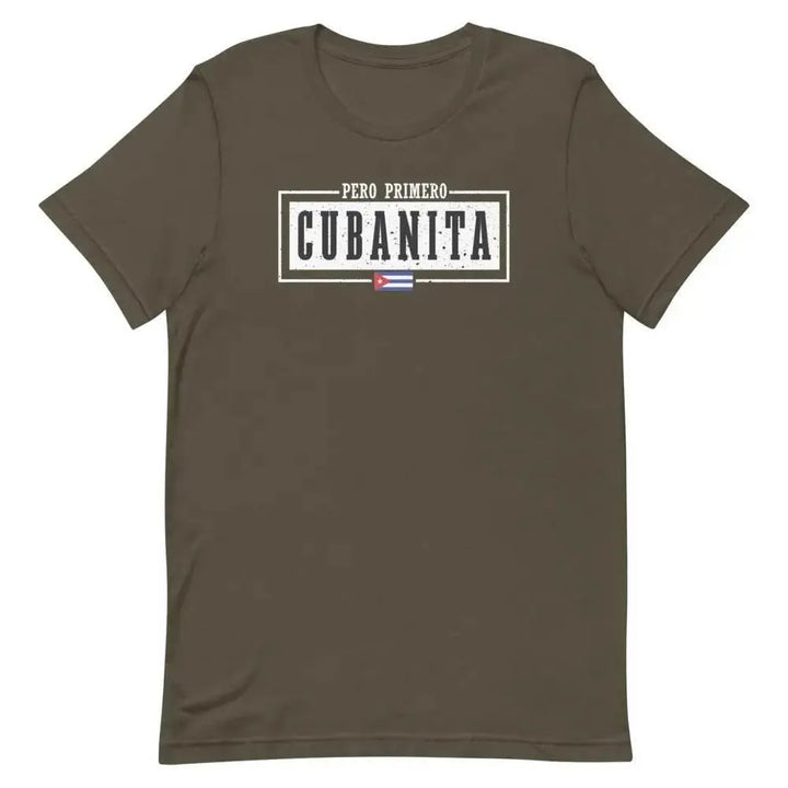 Pero Primero Cubanita T-Shirt – Sassy Latina Pride Tee for Cuban Women &amp; Miami Heat