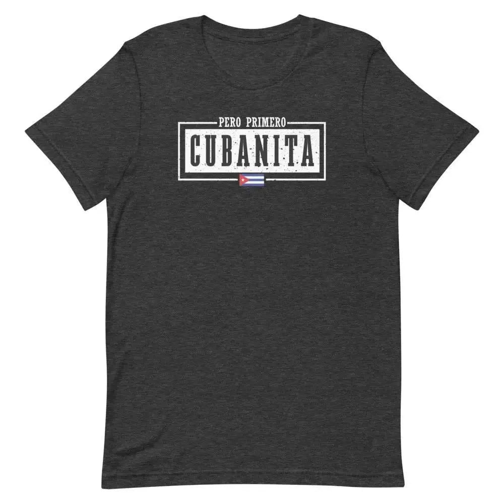 Pero Primero Cubanita T-Shirt – Sassy Latina Pride Tee for Cuban Women &amp; Miami Heat