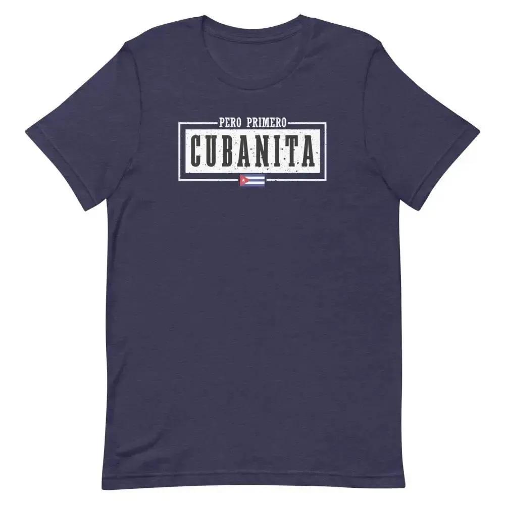 Pero Primero Cubanita T-Shirt – Sassy Latina Pride Tee for Cuban Women &amp; Miami Heat