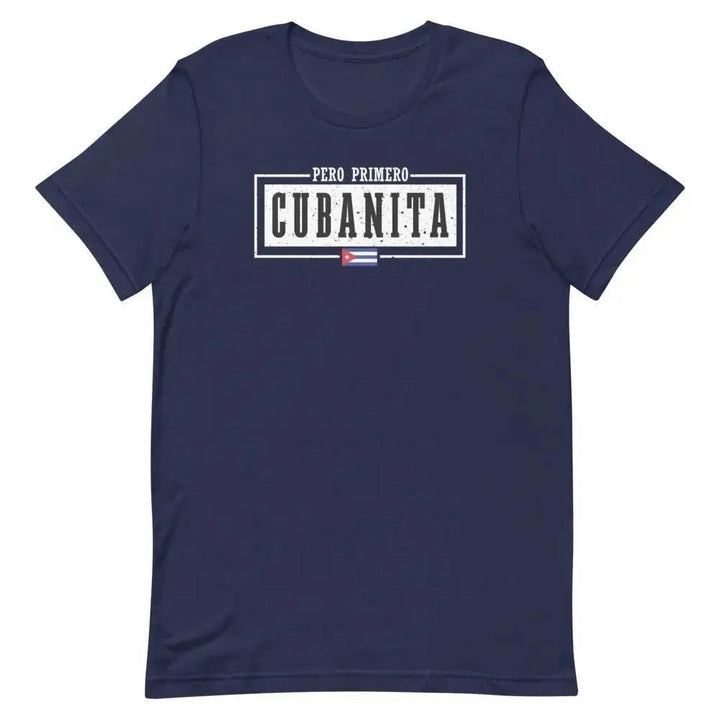 Pero Primero Cubanita T-Shirt – Sassy Latina Pride Tee for Cuban Women &amp; Miami Heat
