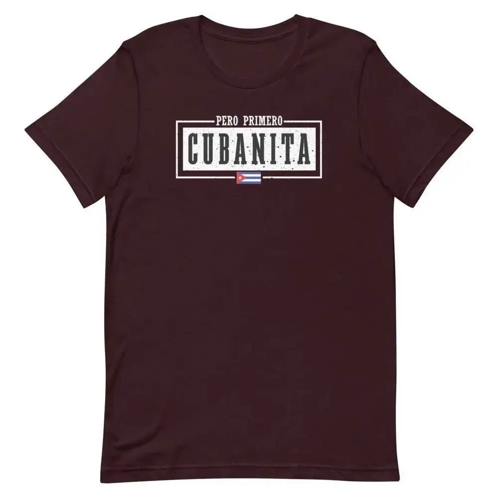 Pero Primero Cubanita T-Shirt – Sassy Latina Pride Tee for Cuban Women &amp; Miami Heat