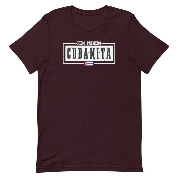 Pero Primero Cubanita T-Shirt – Sassy Latina Pride Tee for Cuban Women &amp; Miami Heat