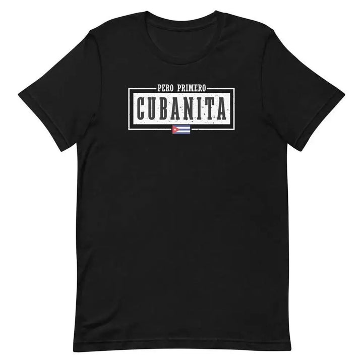 Pero Primero Cubanita T-Shirt – Sassy Latina Pride Tee for Cuban Women &amp; Miami Heat