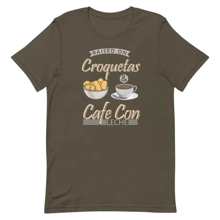 Raised on Croquetas &amp; Café Con Leche T-Shirt – Funny Cuban Foodie Tee for 305 Locals