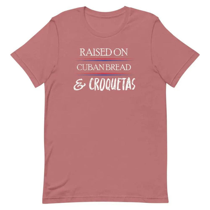 Raised on Cuban Bread and Croquetas T-Shirt – Funny Cuban Foodie Tee for Miami Natives &amp; Latinos