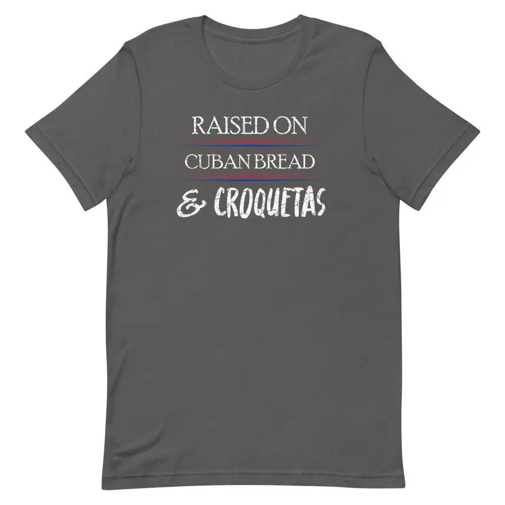 Raised on Cuban Bread and Croquetas T-Shirt – Funny Cuban Foodie Tee for Miami Natives &amp; Latinos