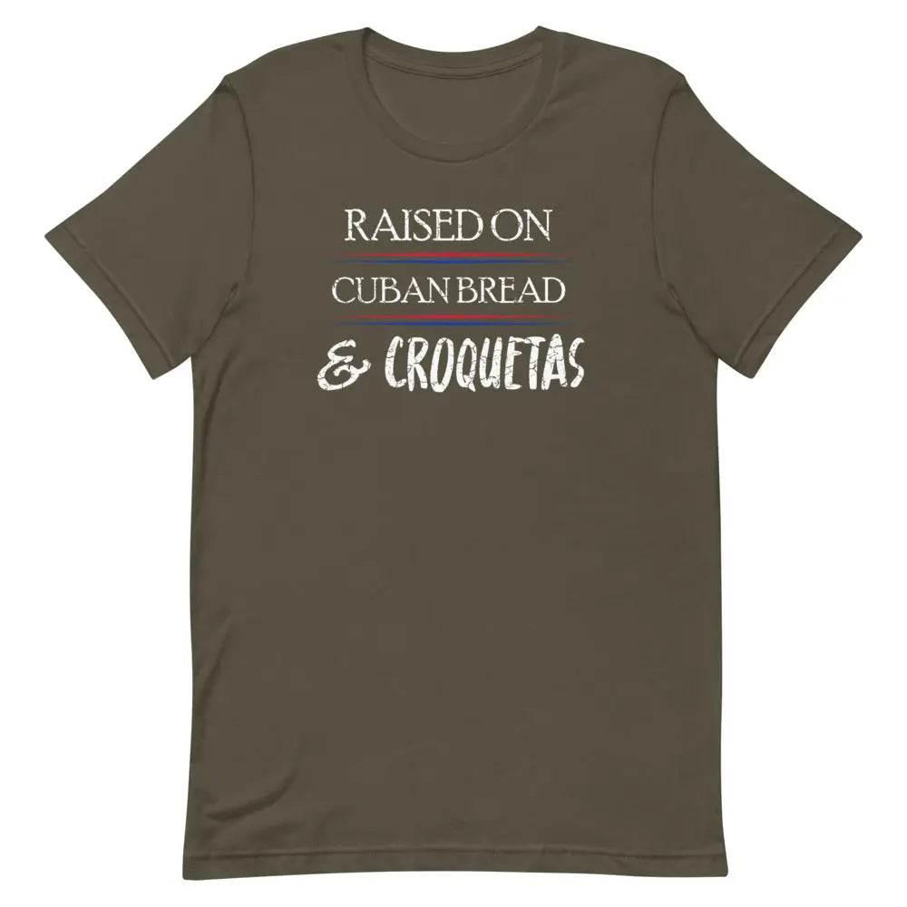 Raised on Cuban Bread and Croquetas T-Shirt – Funny Cuban Foodie Tee for Miami Natives &amp; Latinos