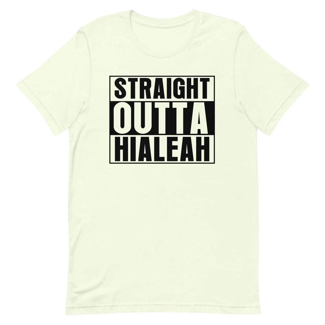 Straight Outta Hialeah T-Shirt – Funny Cuban Miami Streetwear Tee for 305 Locals