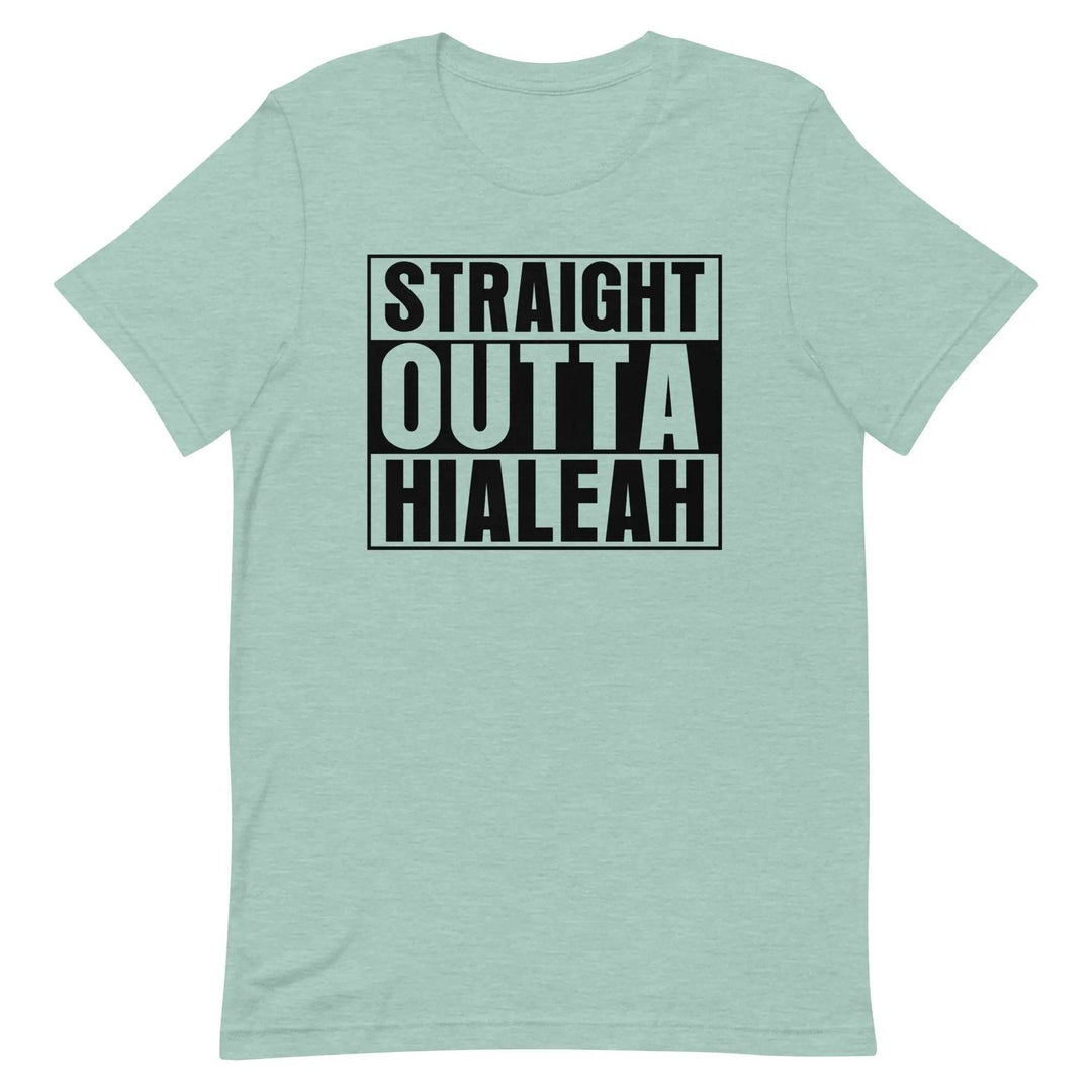 Straight Outta Hialeah T-Shirt – Funny Cuban Miami Streetwear Tee for 305 Locals