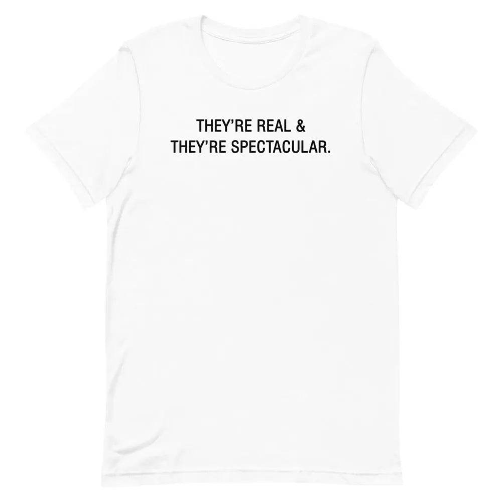 They're Real & They're Spectacular T-Shirt – Funny Flirty Tee for Women