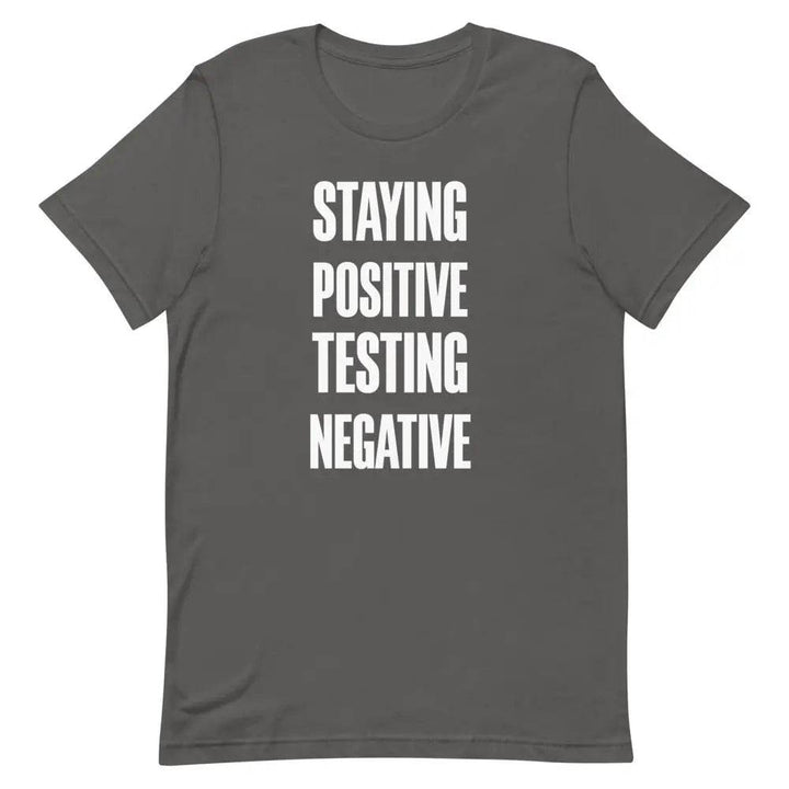 Staying Positive Testing Negative - Short-sleeve unisex t-shirt - Miami 305 Shirts
