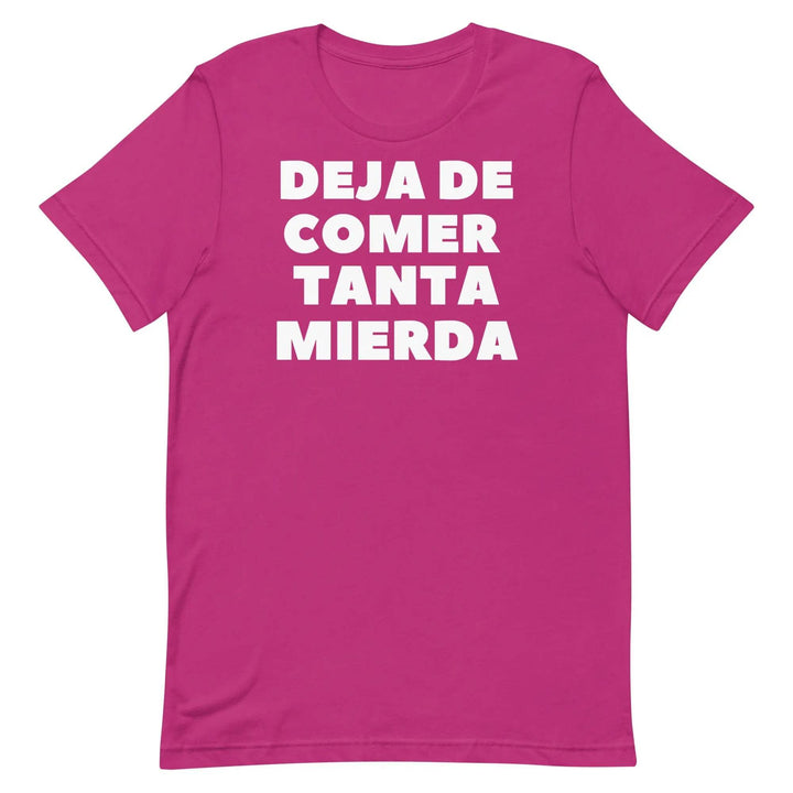 Deja de Comer Tanta Mierda Short-sleeve unisex t-shirt - Miami 305 Shirts