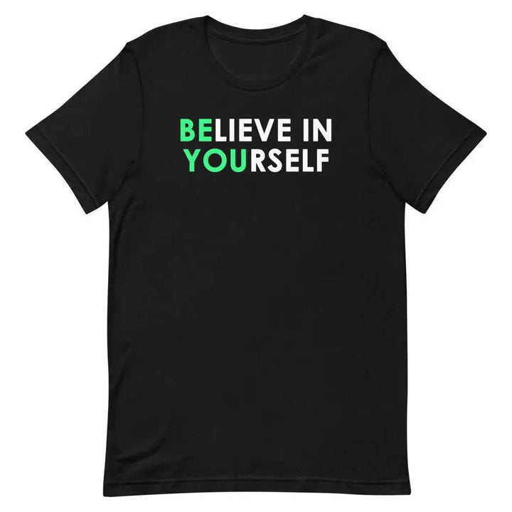 Believe in Yourself - Short-sleeve unisex t-shirt - Miami 305 Shirts