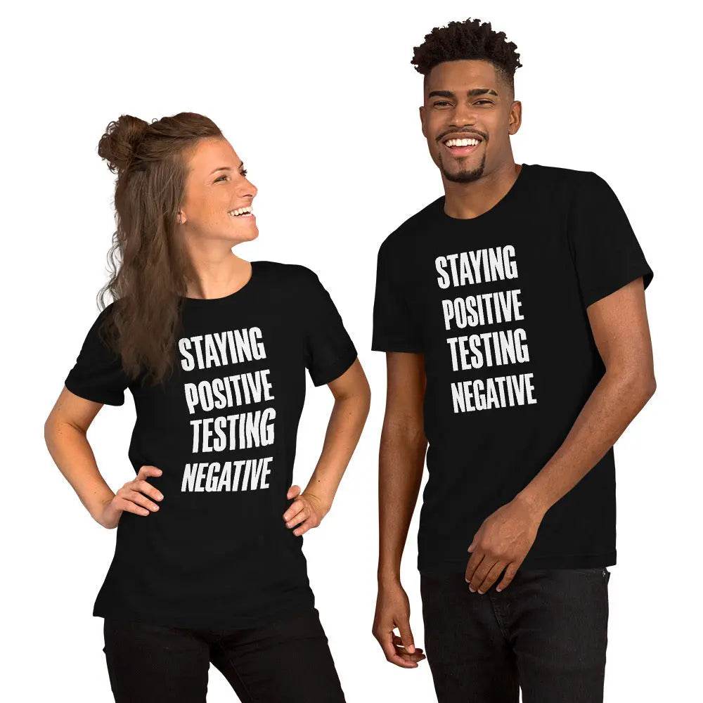 Staying Positive Testing Negative - Short-sleeve unisex t-shirt - Miami 305 Shirts