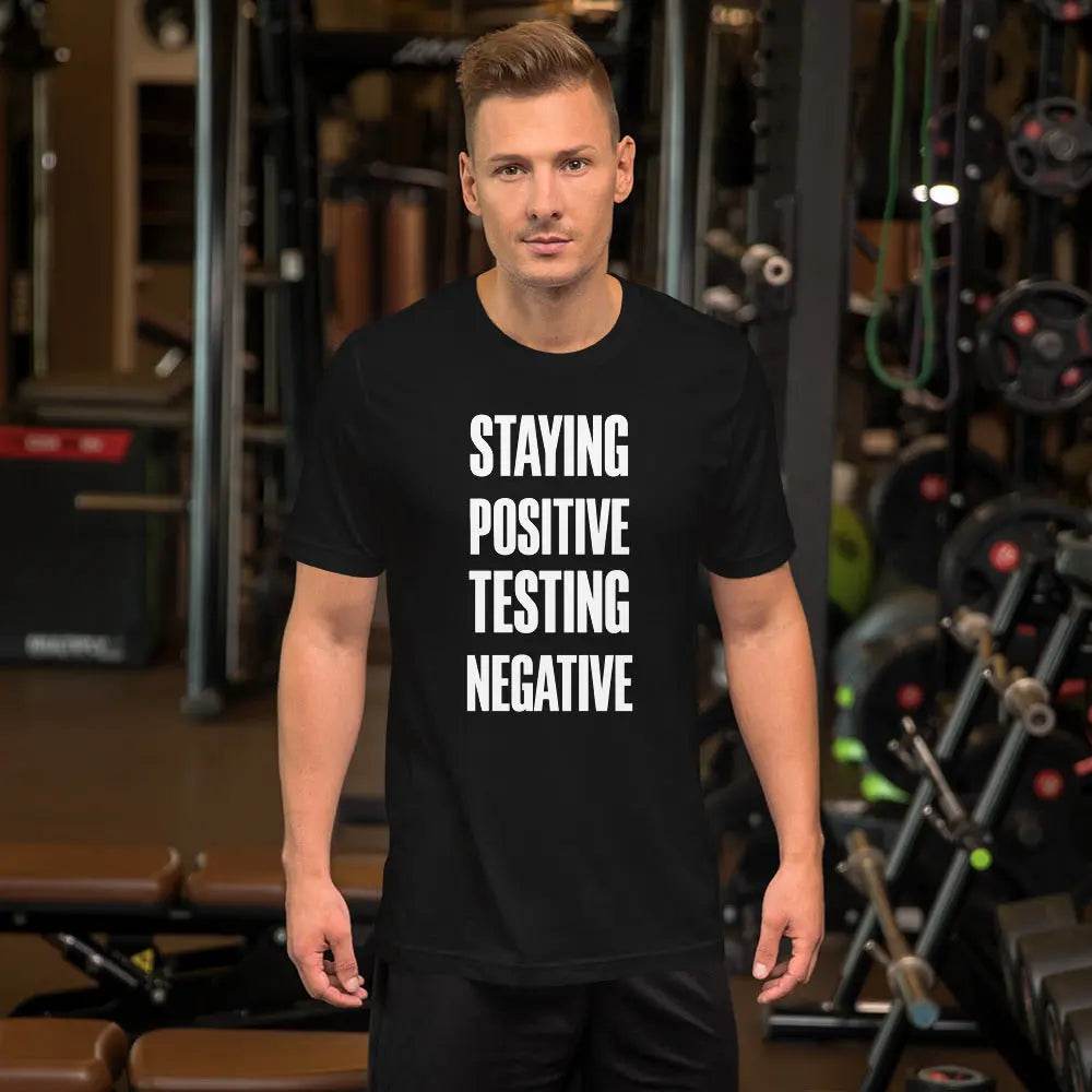 Staying Positive Testing Negative - Short-sleeve unisex t-shirt - Miami 305 Shirts