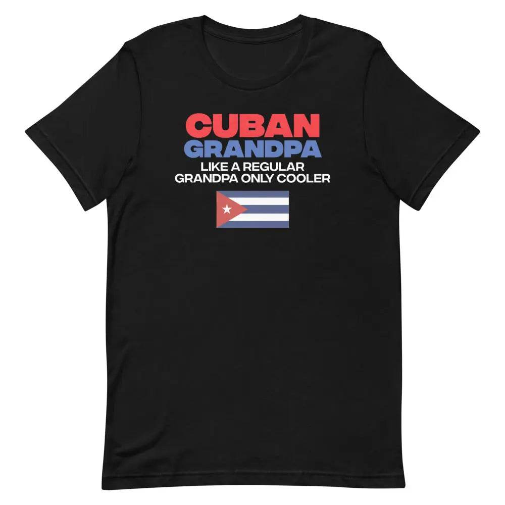 Cuban Grandpa....Like a regular grandpa....only cooler - Miami 305 Shirts