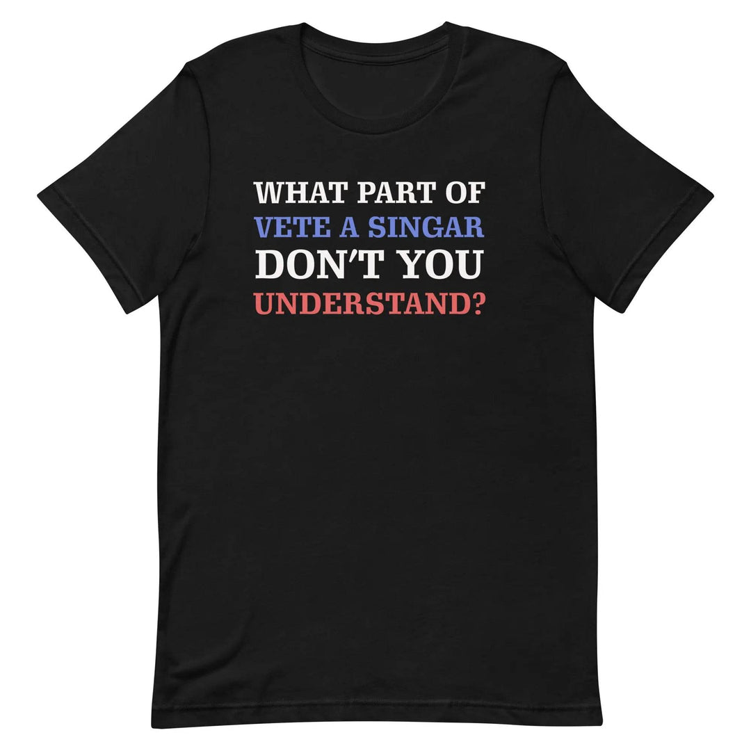 What part of vete a singar don't you understand? Unisex t-shirt - Miami 305 Shirts