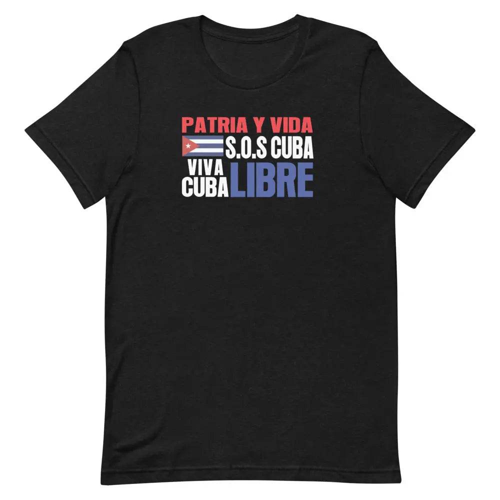 Patria y Vida...Viva Cuba Libre..SOS CUBA! - Short-sleeve unisex t-shirt - Miami 305 Shirts