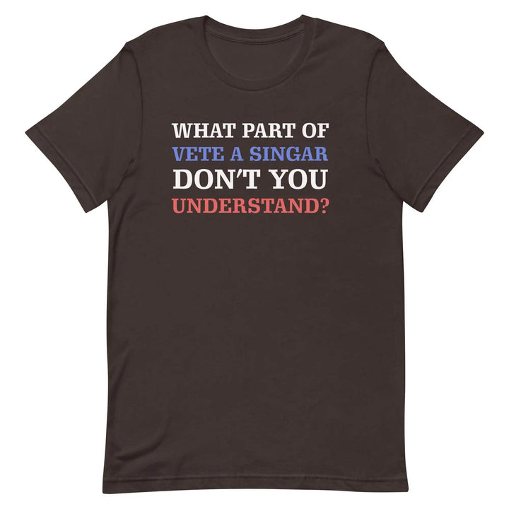 What part of vete a singar don't you understand? Unisex t-shirt - Miami 305 Shirts