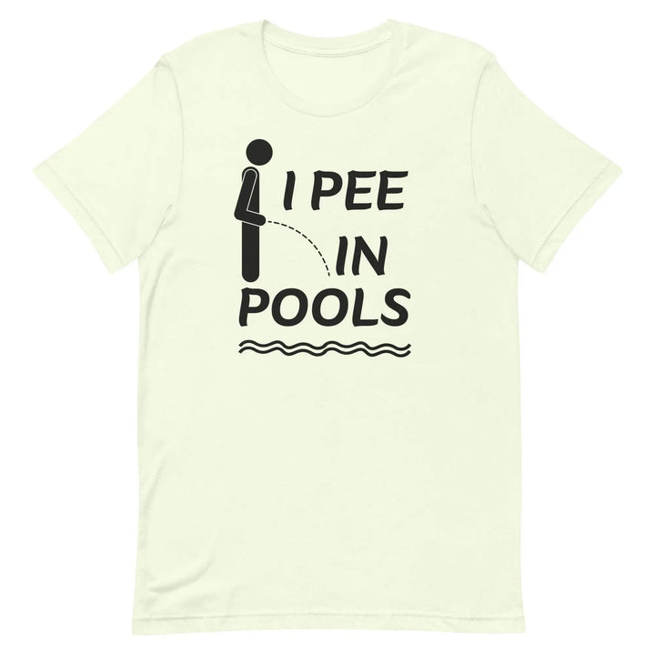 I PEE IN POOLS - Unisex t-shirt - Miami 305 Shirts
