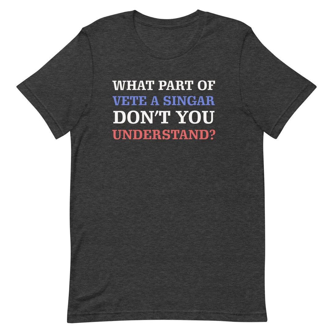 What part of vete a singar don't you understand? Unisex t-shirt - Miami 305 Shirts